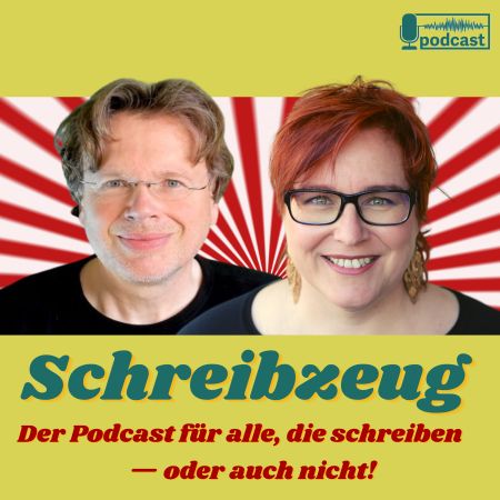 Schreibzeug: der Podcast für alle, die schreiben – oder auch nicht